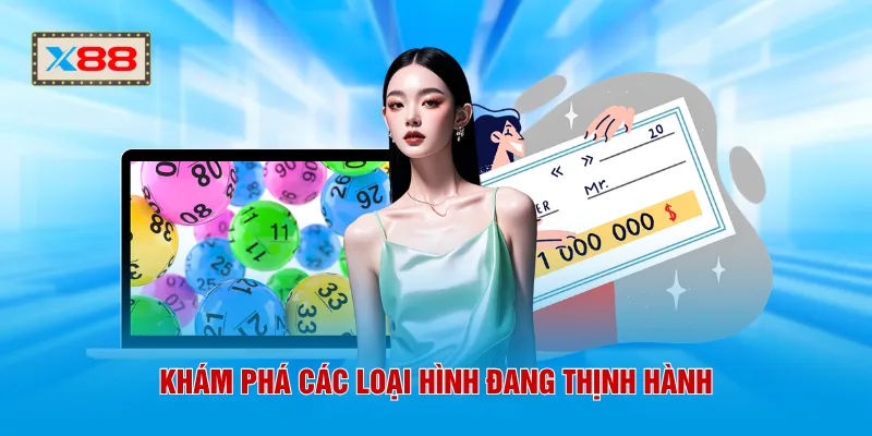 Khám phá các loại hình đang thịnh hành
